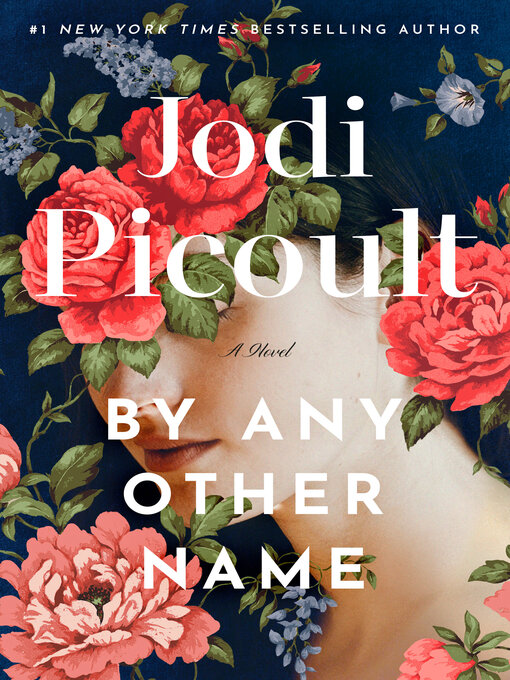 Title details for By Any Other Name by Jodi Picoult - Available